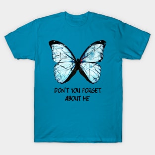 Don't you forget about me - Pricefield T-Shirt